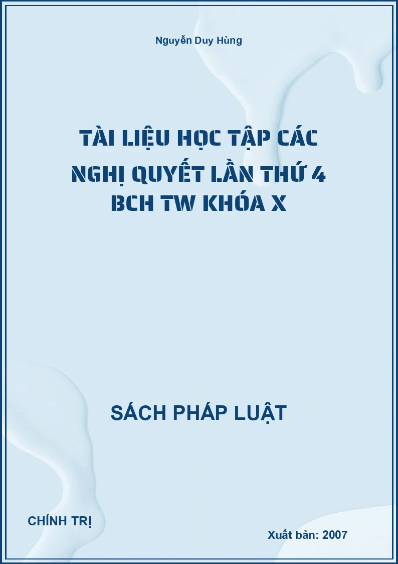 Tài liệu học tập các nghị quyết lần thứ 4 BCH TW Khóa X