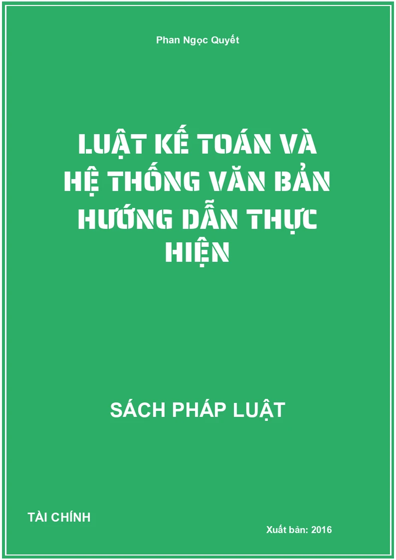 Luật kế toán và hệ thống văn bản hướng dẫn thực hiện