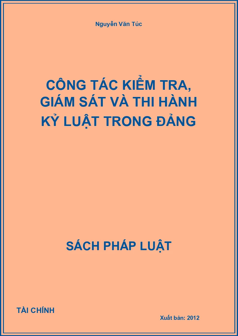 Công tác kiểm tra, giám sát và thi hành kỷ luật trong đảng