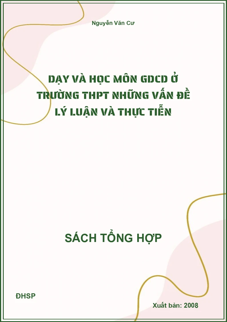 Dạy và học môn GDCD ở trường THPT những vấn đề lý luận và thực tiễn