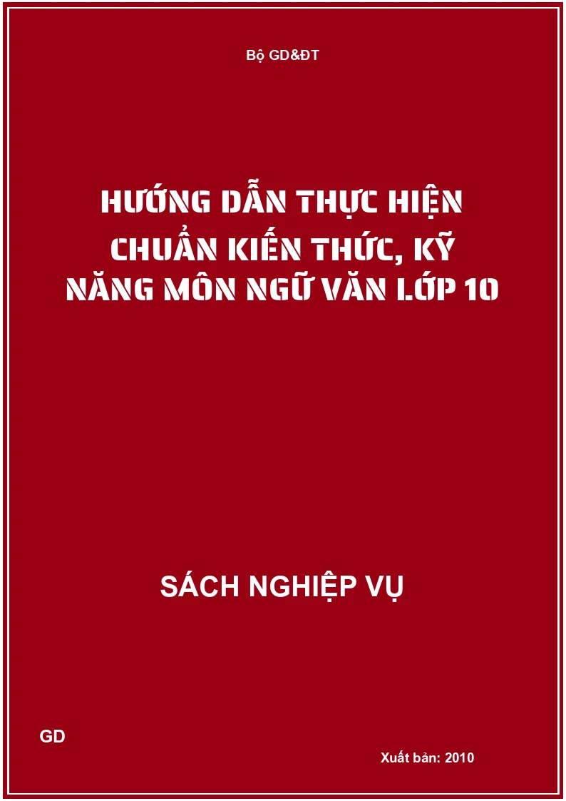 Hướng dẫn thực hiện chuẩn kiến thức, kỹ năng môn ngữ văn lớp 10