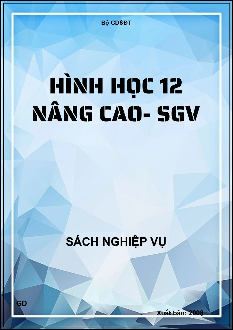 Hình học 12 nâng cao- SGV