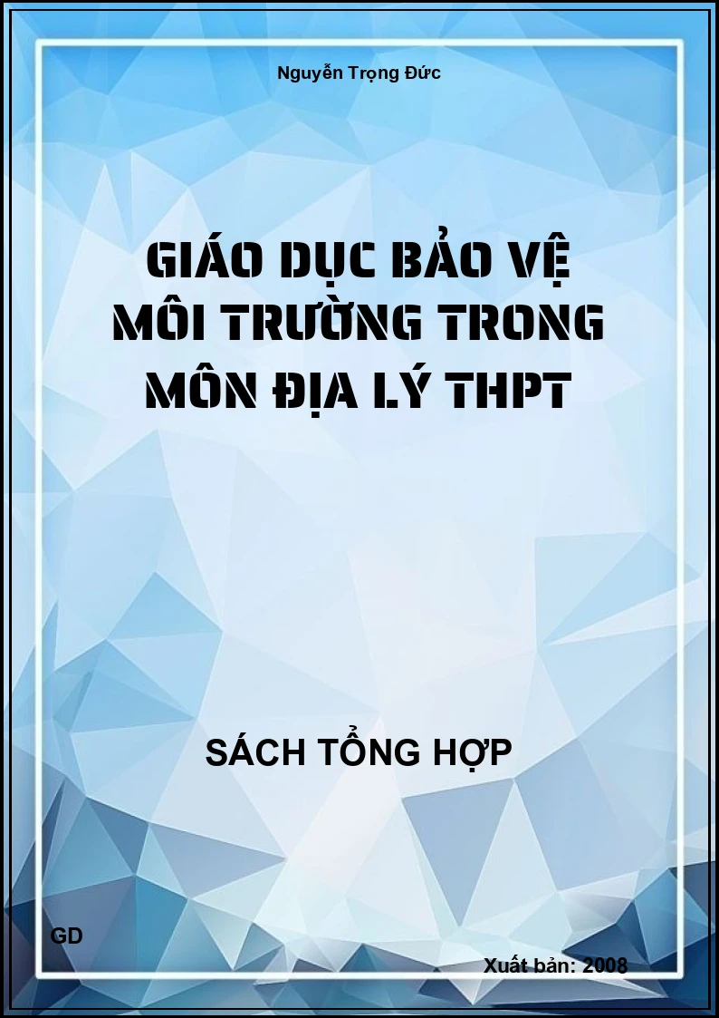 Giáo dục bảo vệ môi trường trong môn Địa lý thpt