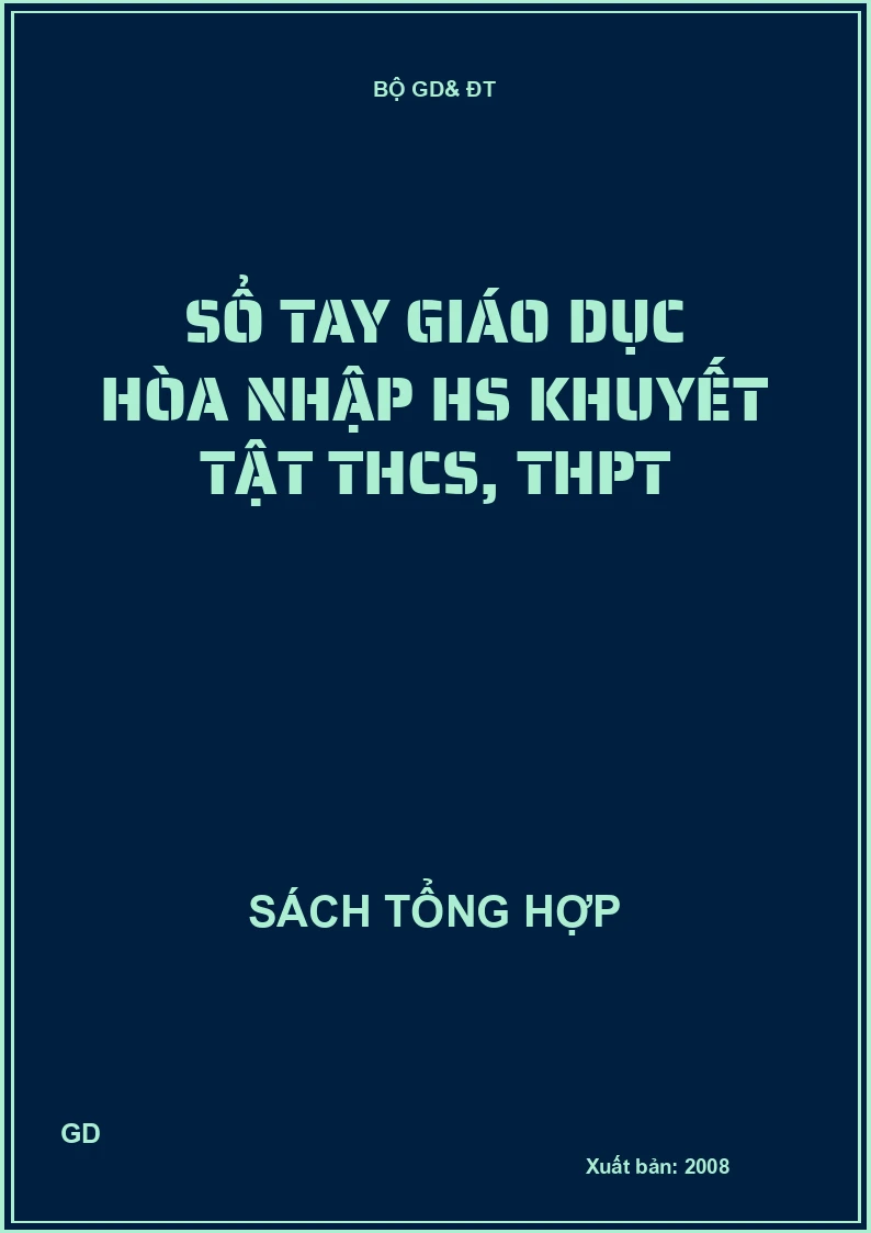 Sổ tay giáo dục hòa nhập HS khuyết tật THCS, THPT