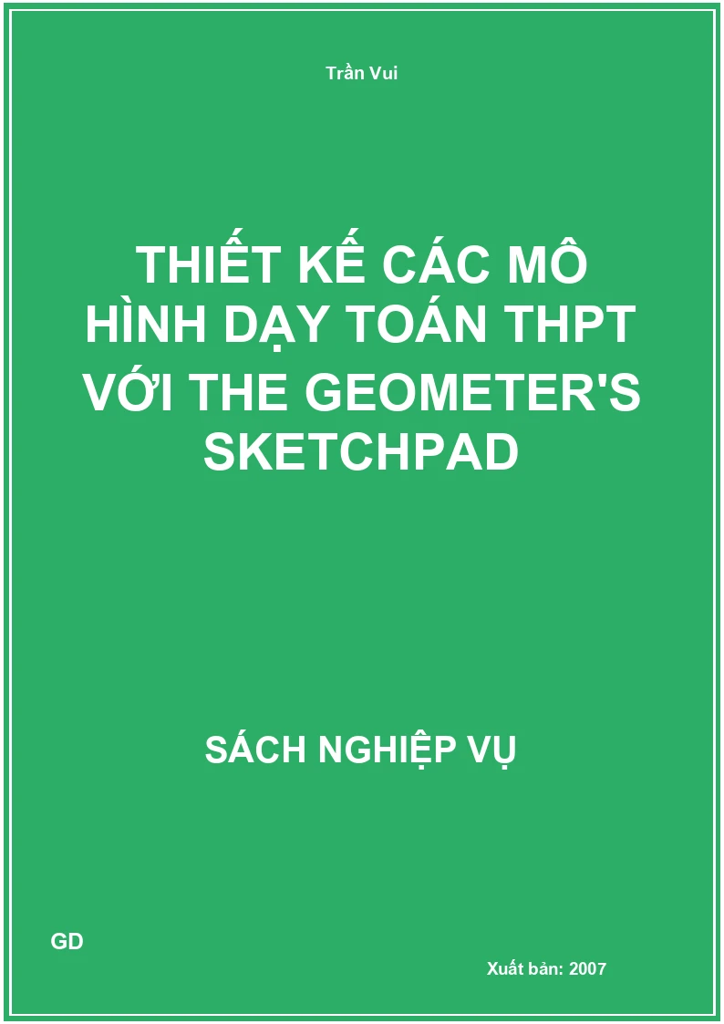 Thiết kế các mô hình dạy toán thpt với THE GEOMETER'S SKETCHPAD