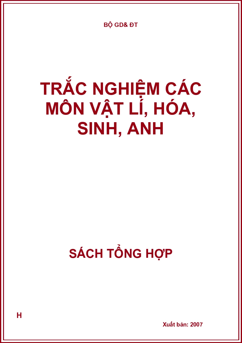 Trắc nghiệm các môn vật lí, hóa, sinh, anh