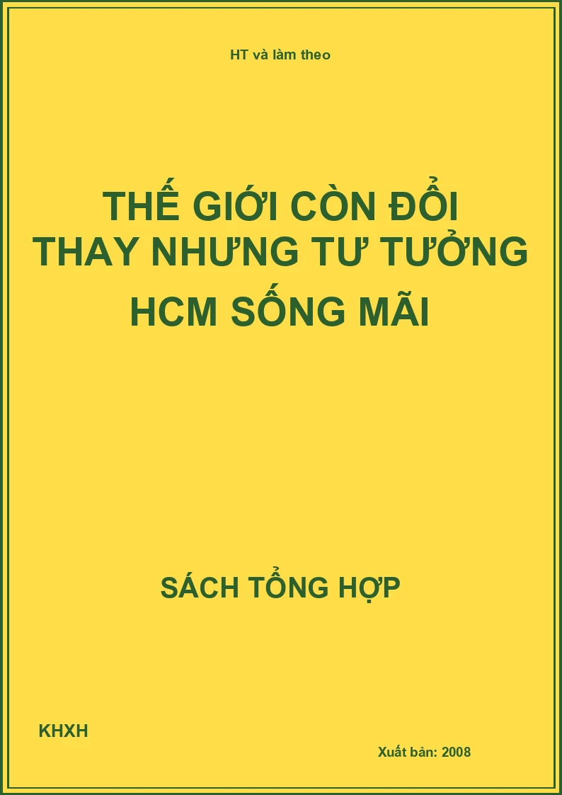 Thế giới còn đổi thay nhưng tư tưởng HCM sống mãi