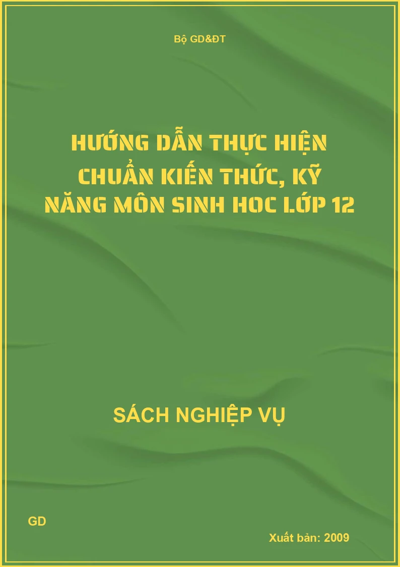 Hướng dẫn thực hiện chuẩn kiến thức, kỹ năng môn sinh hoc lớp 12