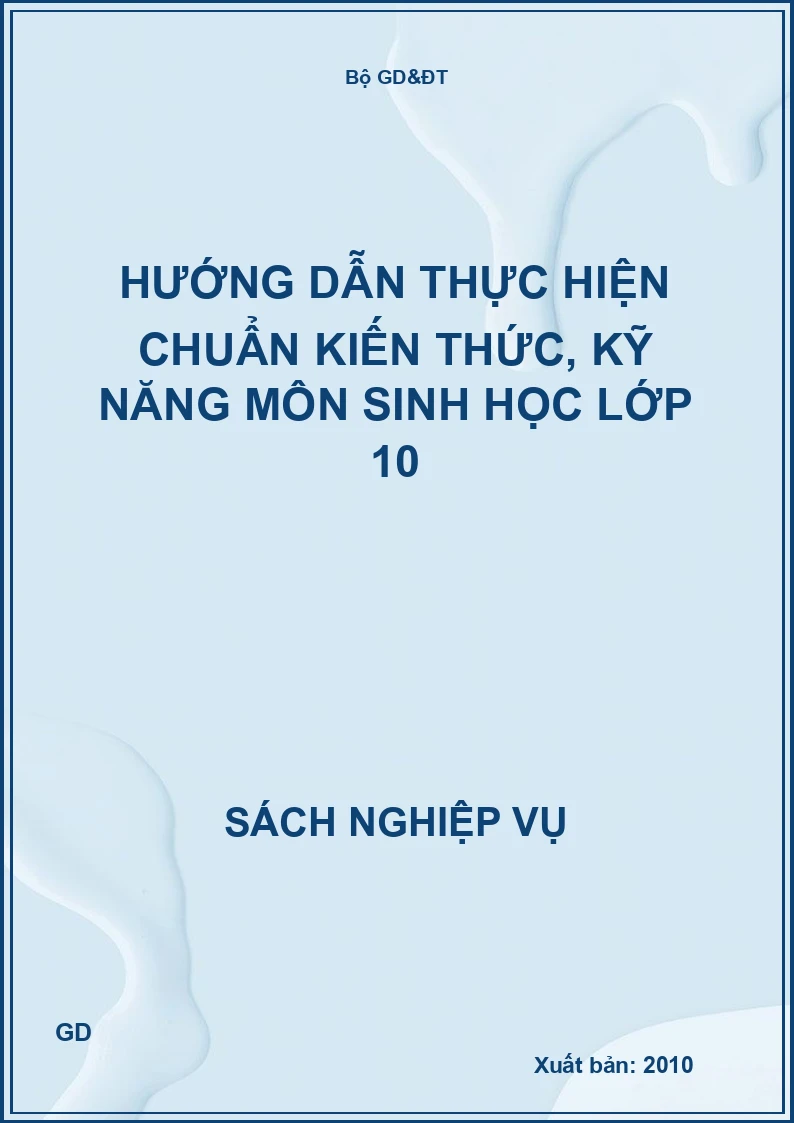 Hướng dẫn thực hiện chuẩn kiến thức, kỹ năng môn sinh học lớp 10