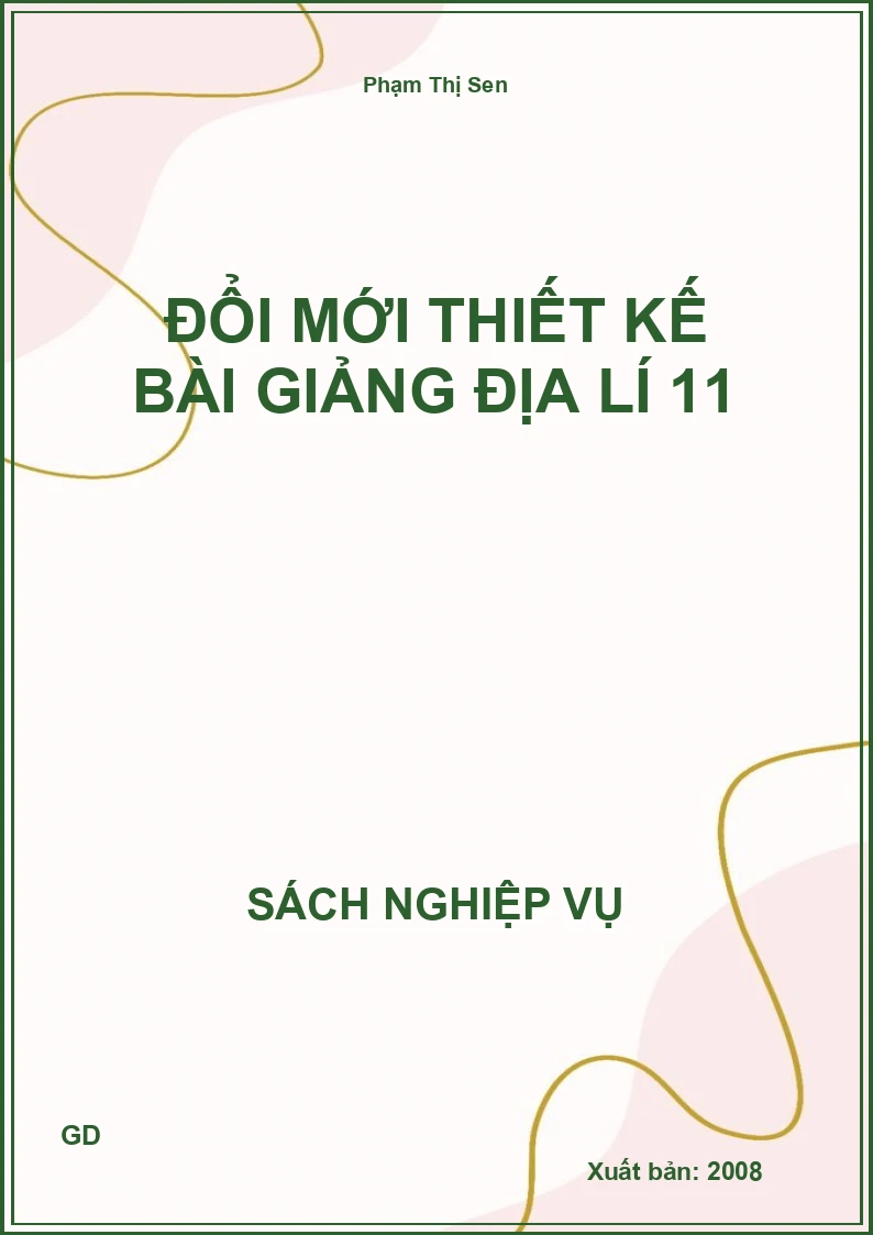 Đổi mới thiết kế bài giảng địa lí 11