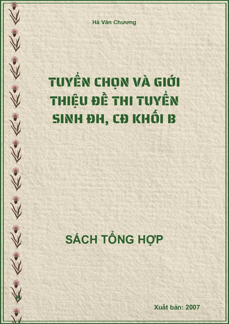 Tuyển chọn và giới thiệu đề thi tuyển sinh ĐH, CĐ khối B
