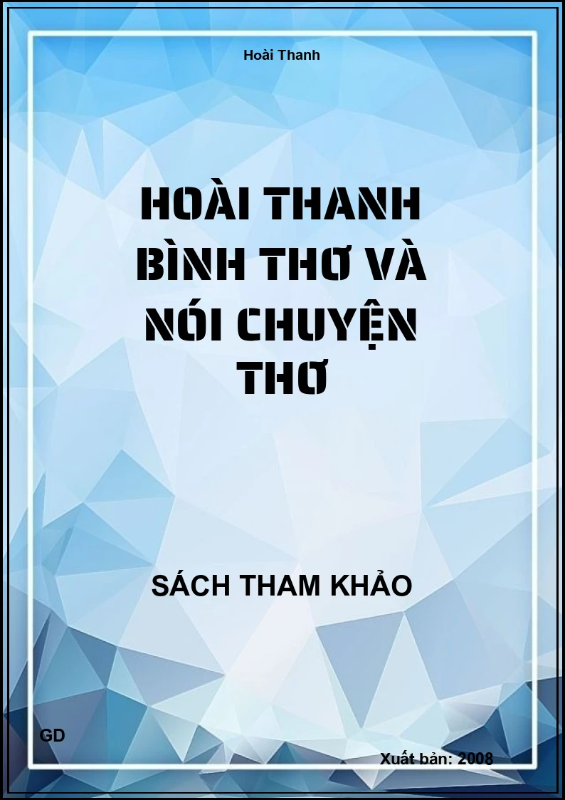 Hoài Thanh bình thơ và nói chuyện thơ