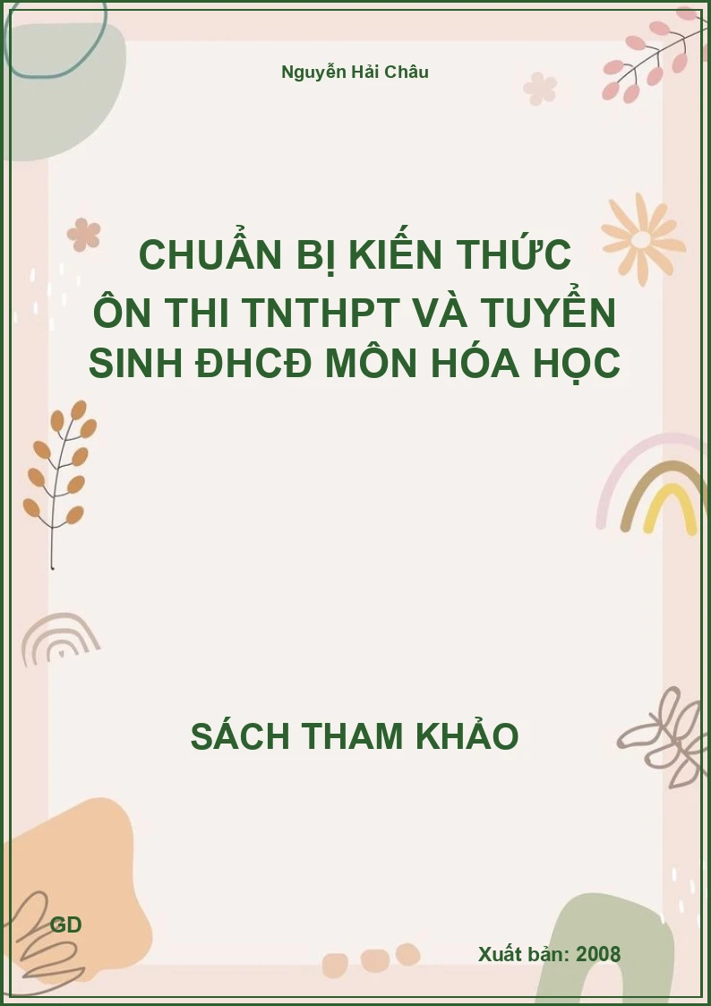 Chuẩn bị kiến thức ôn thi TNTHPT và tuyển sinh ĐHCĐ môn hóa học
