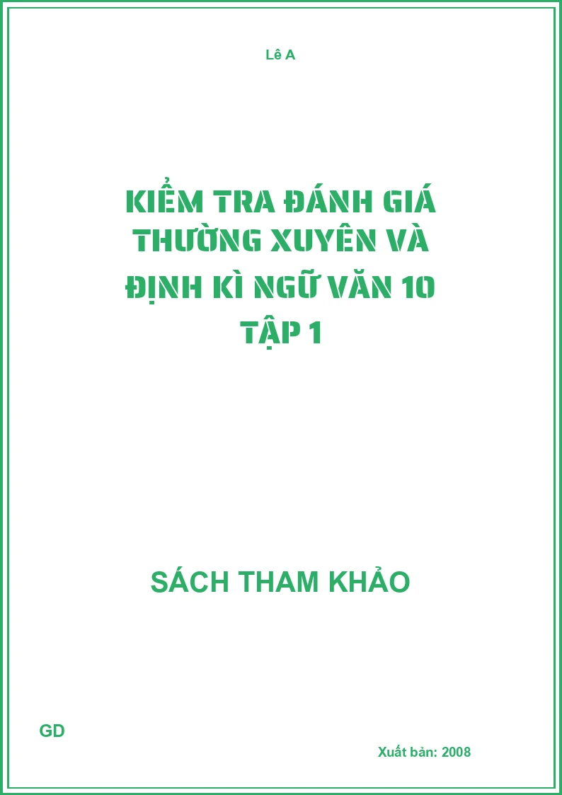 Kiểm tra đánh giá thường xuyên và định kì ngữ văn 10 tập 1