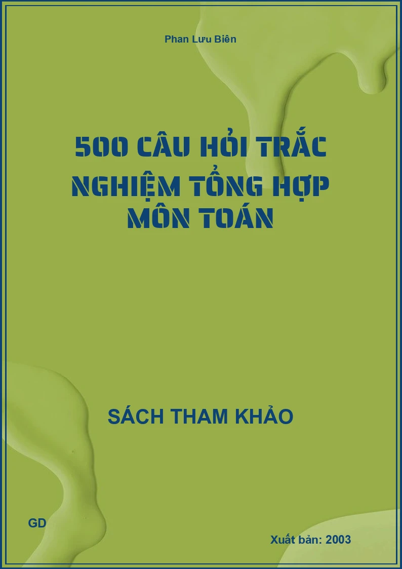 500 câu hỏi trắc nghiệm tổng hợp môn toán