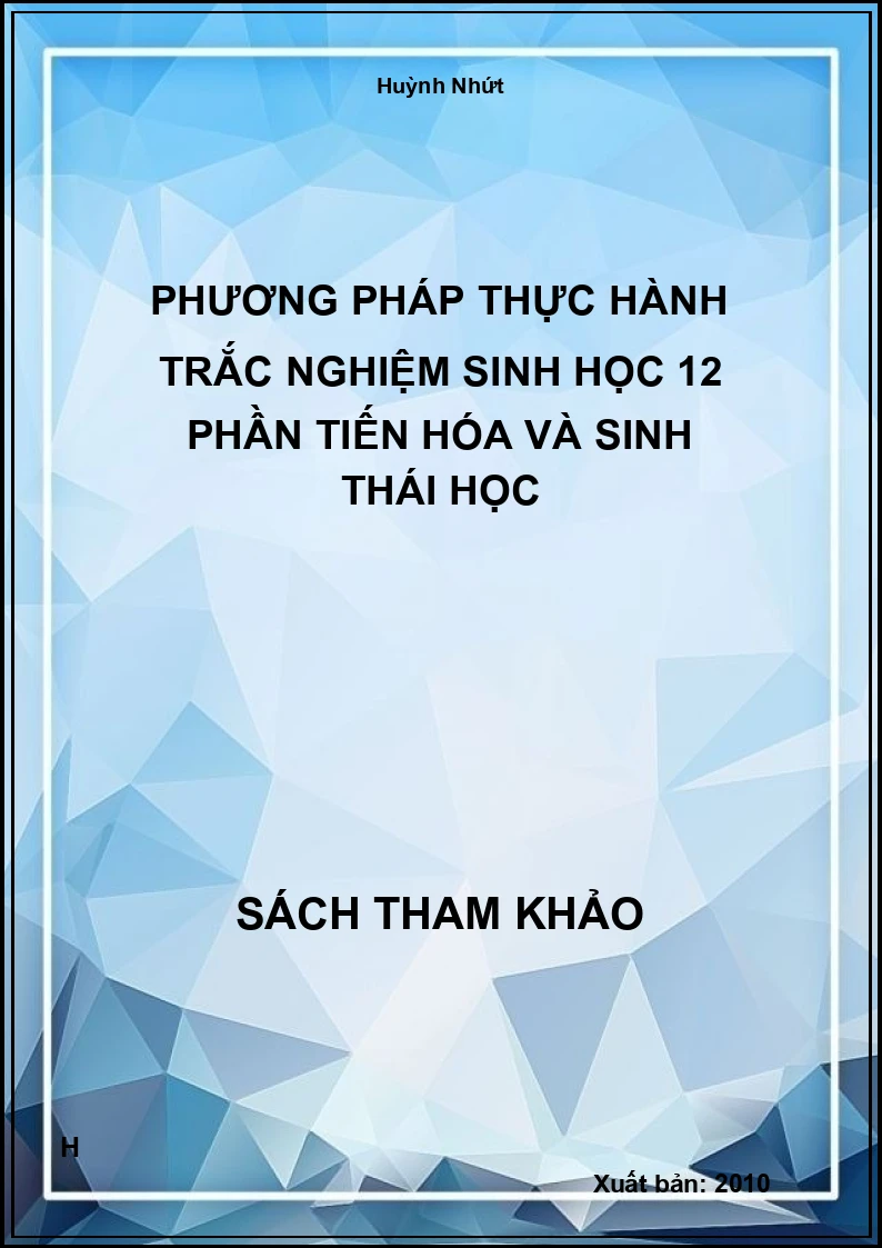Phương pháp thực hành trắc nghiệm sinh học 12 phần tiến hóa và sinh thái học