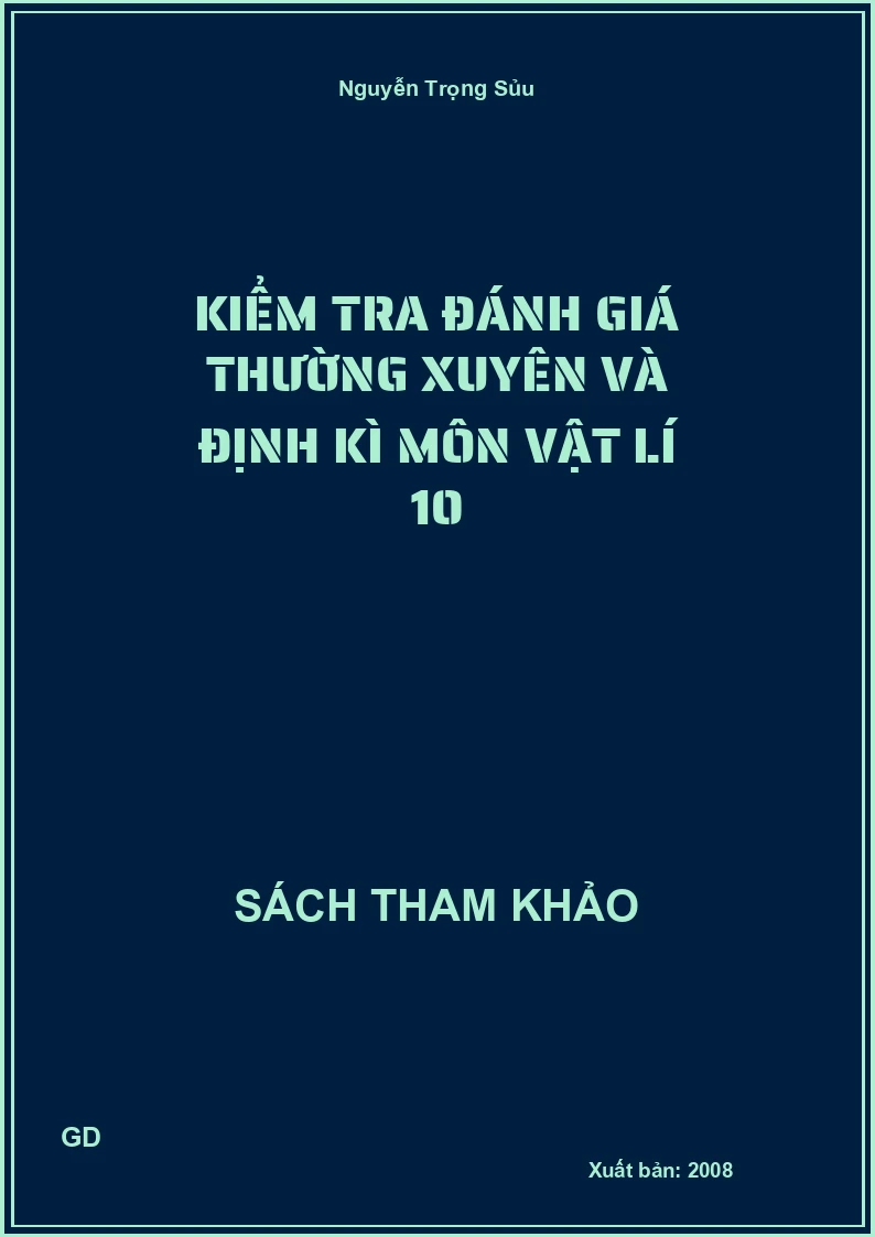 Kiểm tra đánh giá thường xuyên và định kì môn vật lí 10