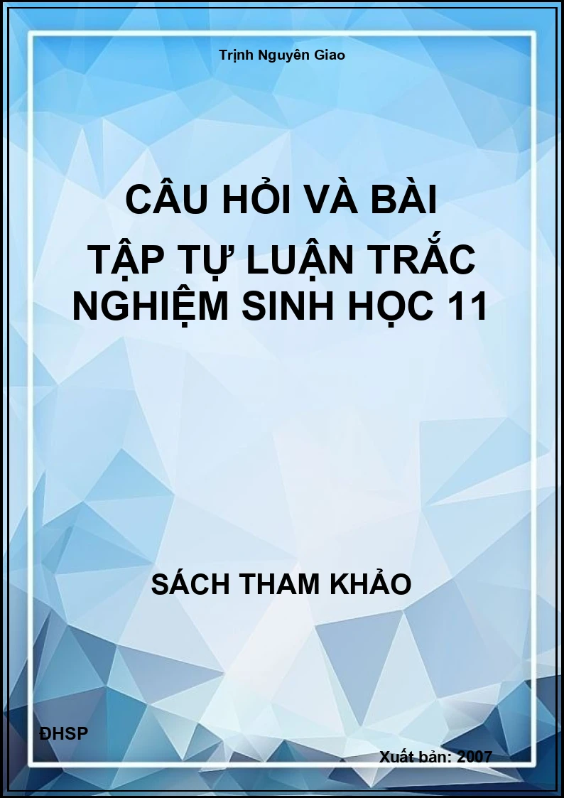 Câu hỏi và bài tập tự luận trắc nghiệm sinh học 11