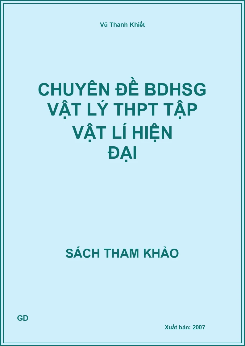 Chuyên đề BDHSG Vật lý thpt tập vật lí hiện đại