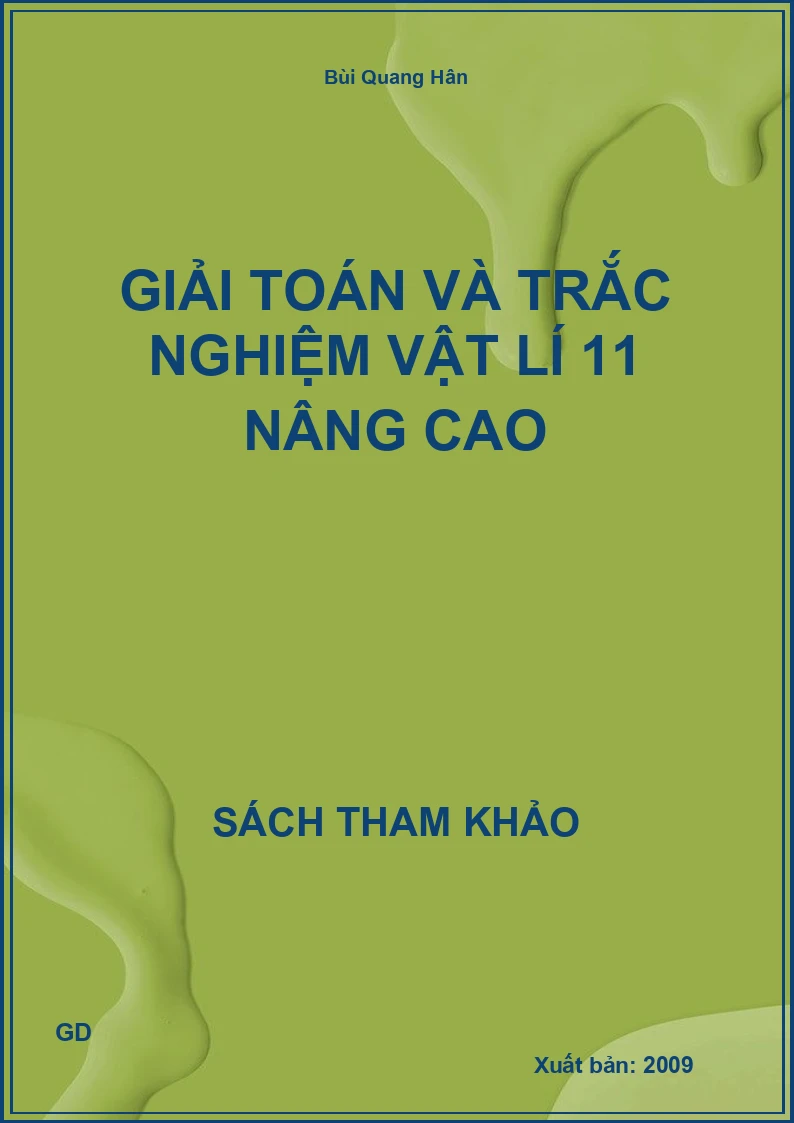 Giải toán và trắc nghiệm vật lí 11 nâng cao