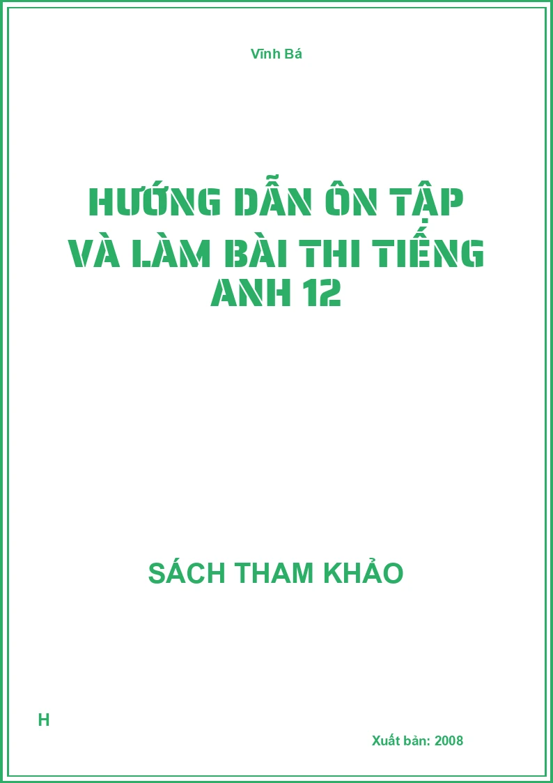 Hướng dẫn ôn tập và làm bài thi tiếng anh 12
