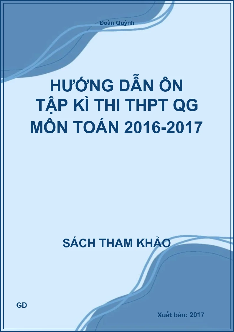 Hướng dẫn ôn tập kì thi thpt QG môn toán 2016-2017