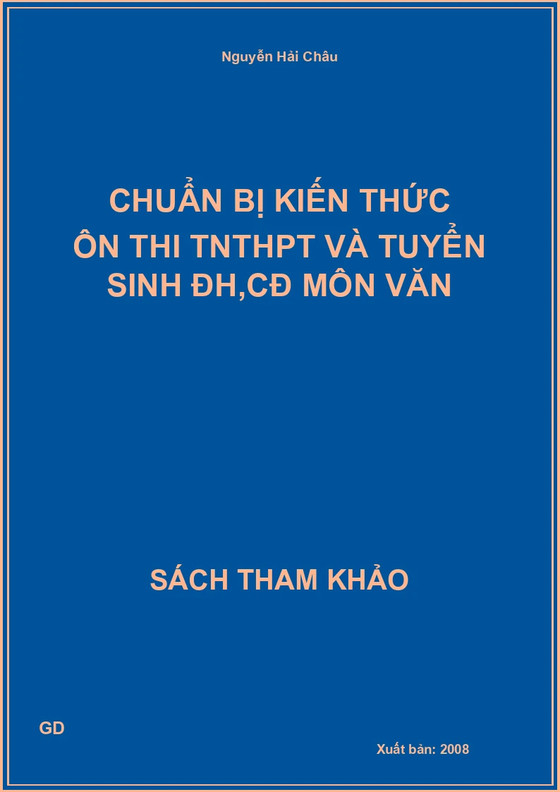Chuẩn bị kiến thức ôn thi tnthpt và tuyển sinh ĐH,CĐ môn văn