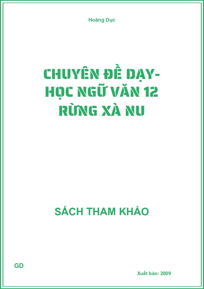 Chuyên đề dạy- học ngữ văn 12 rừng xà nu