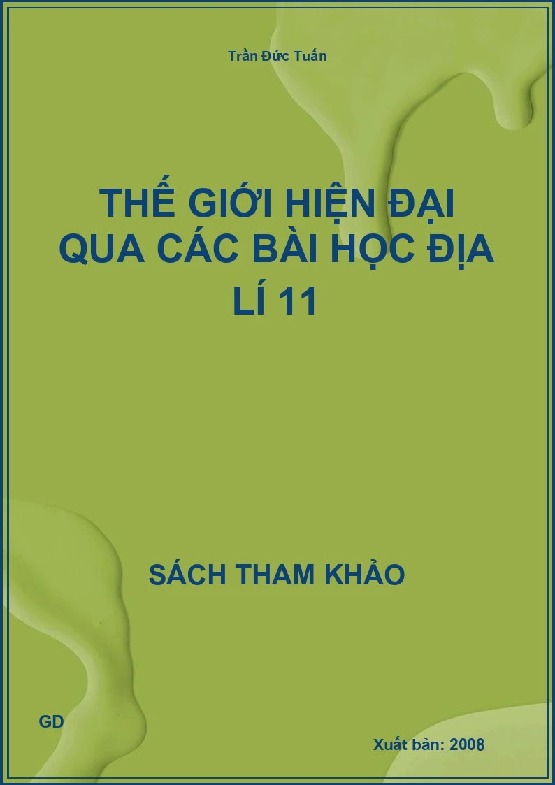 Thế giới hiện đại qua các bài học địa lí 11