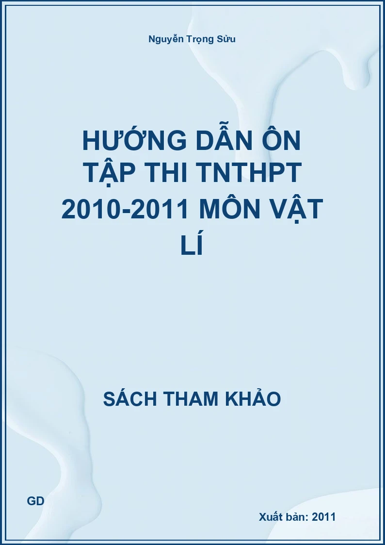 Hướng dẫn ôn tập thi TNTHPT 2010-2011 môn vật lí