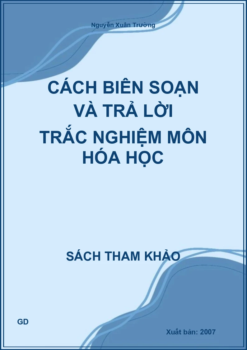 Cách biên soạn và trả lời trắc nghiệm môn hóa học
