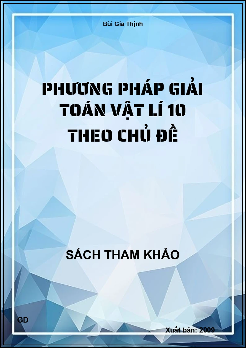 Phương pháp giải toán vật lí 10 theo chủ đề