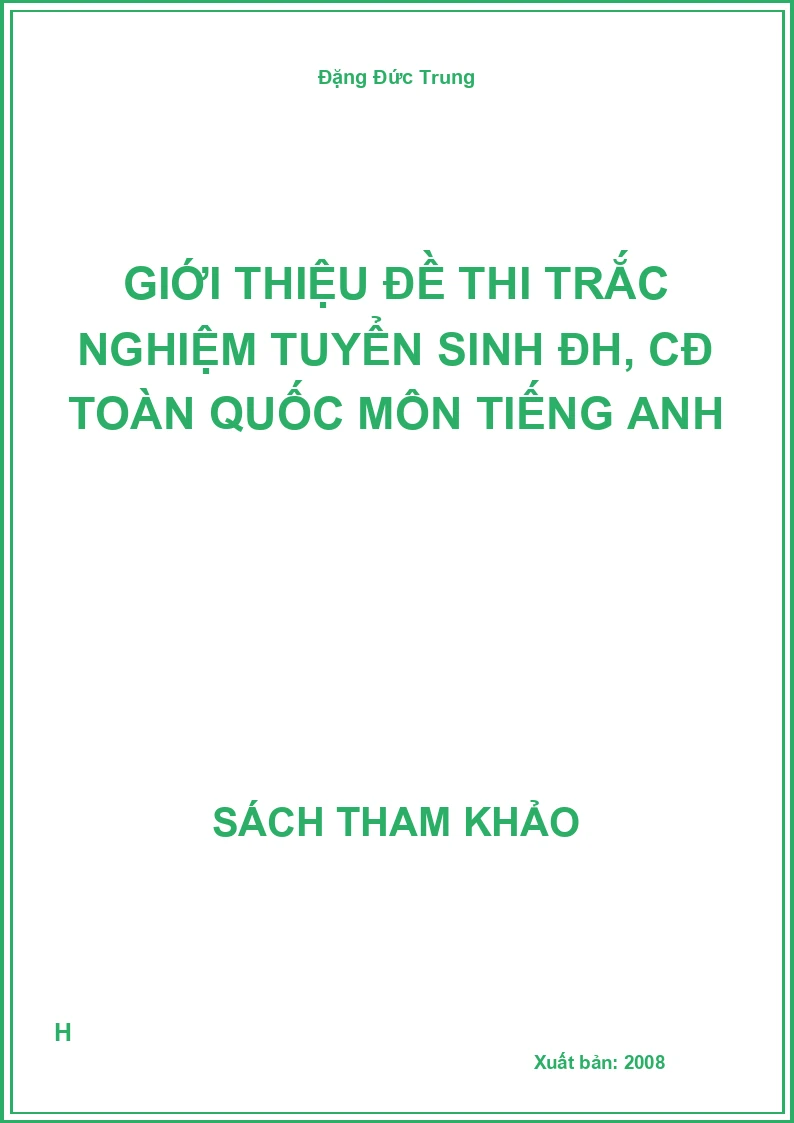 Giới thiệu đề thi trắc nghiệm tuyển sinh đh, cđ toàn quốc môn tiếng anh