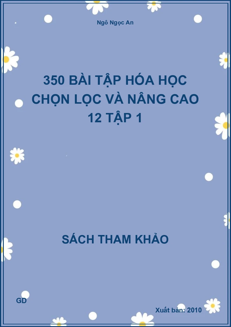350 bài tập hóa học chọn lọc và nâng cao 12 tập 1