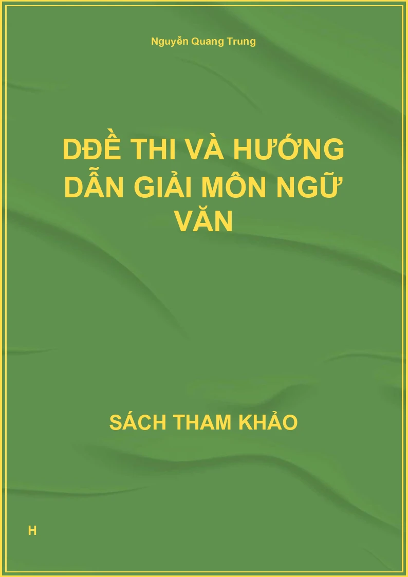 DĐề thi và hướng dẫn giải môn ngữ văn
