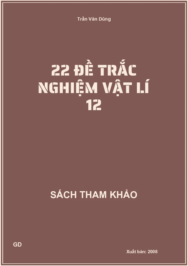 22 đề trắc nghiệm vật lí 12