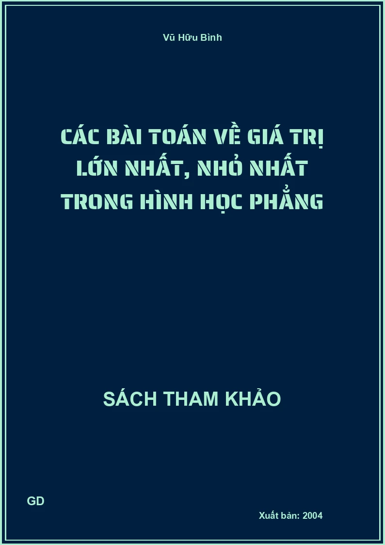 Các bài toán về giá trị lớn nhất, nhỏ nhất trong hình học phẳng