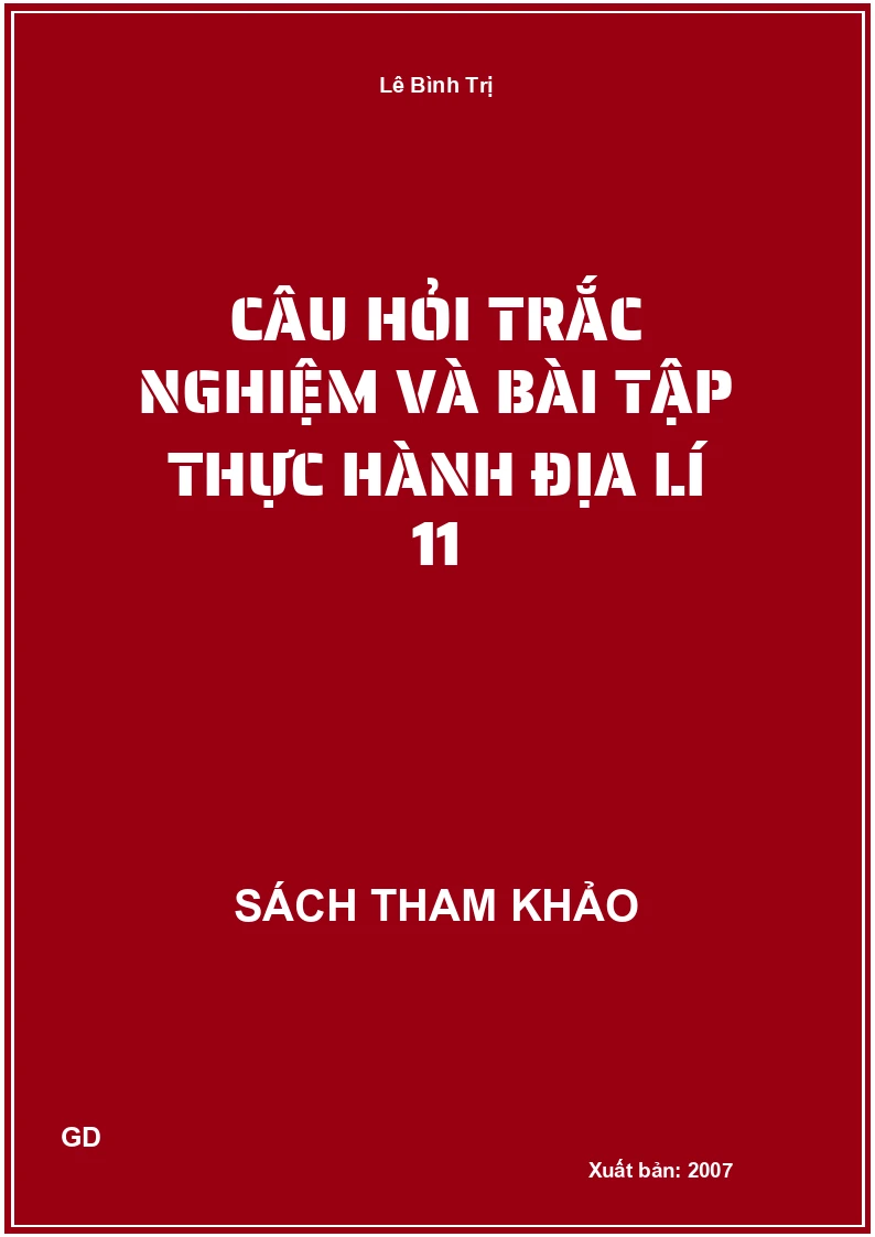 Câu hỏi trắc nghiệm và bài tập thực hành địa lí 11