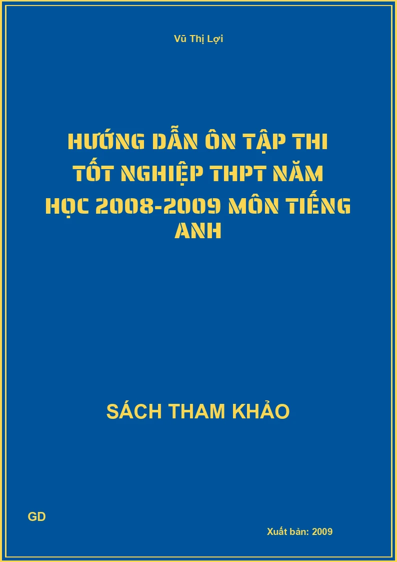 Hướng dẫn ôn tập thi tốt nghiệp thpt năm học 2008-2009 môn tiếng anh