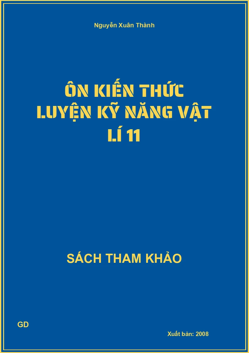 Ôn kiến thức luyện kỹ năng vật lí 11