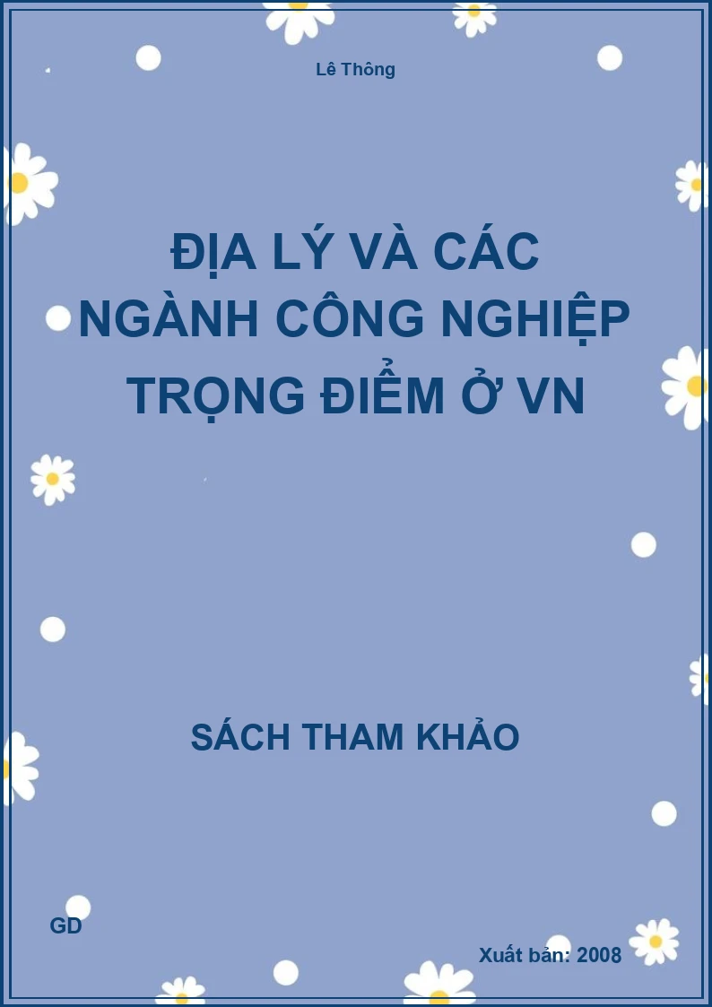 Địa lý và các ngành công nghiệp trọng điểm ở VN