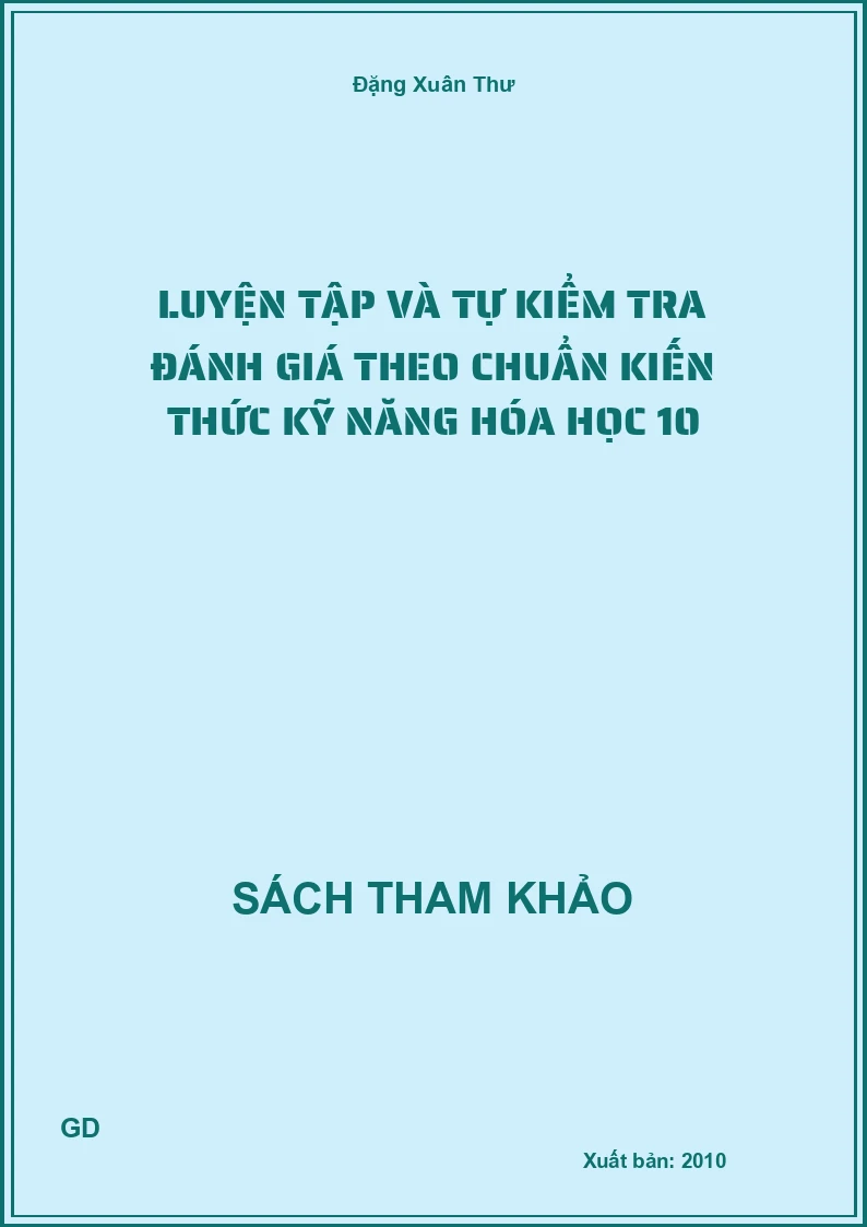 Luyện tập và tự kiểm tra đánh giá theo chuẩn kiến thức kỹ năng hóa học 10