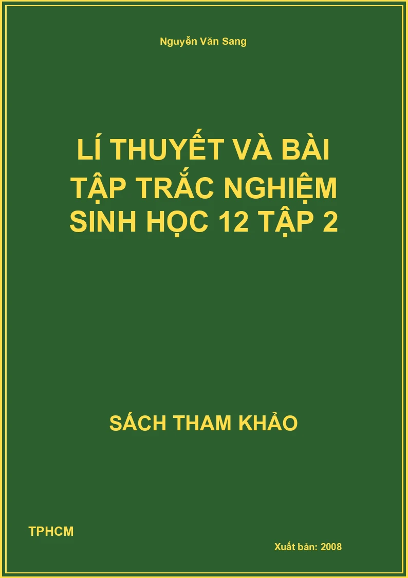 Lí thuyết và bài tập trắc nghiệm sinh học 12 tập 2