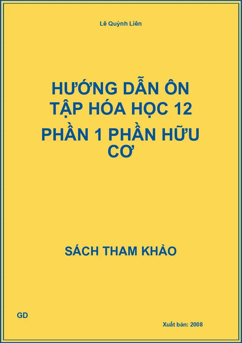 Hướng dẫn ôn tập hóa học 12 phần 1 phần hữu cơ