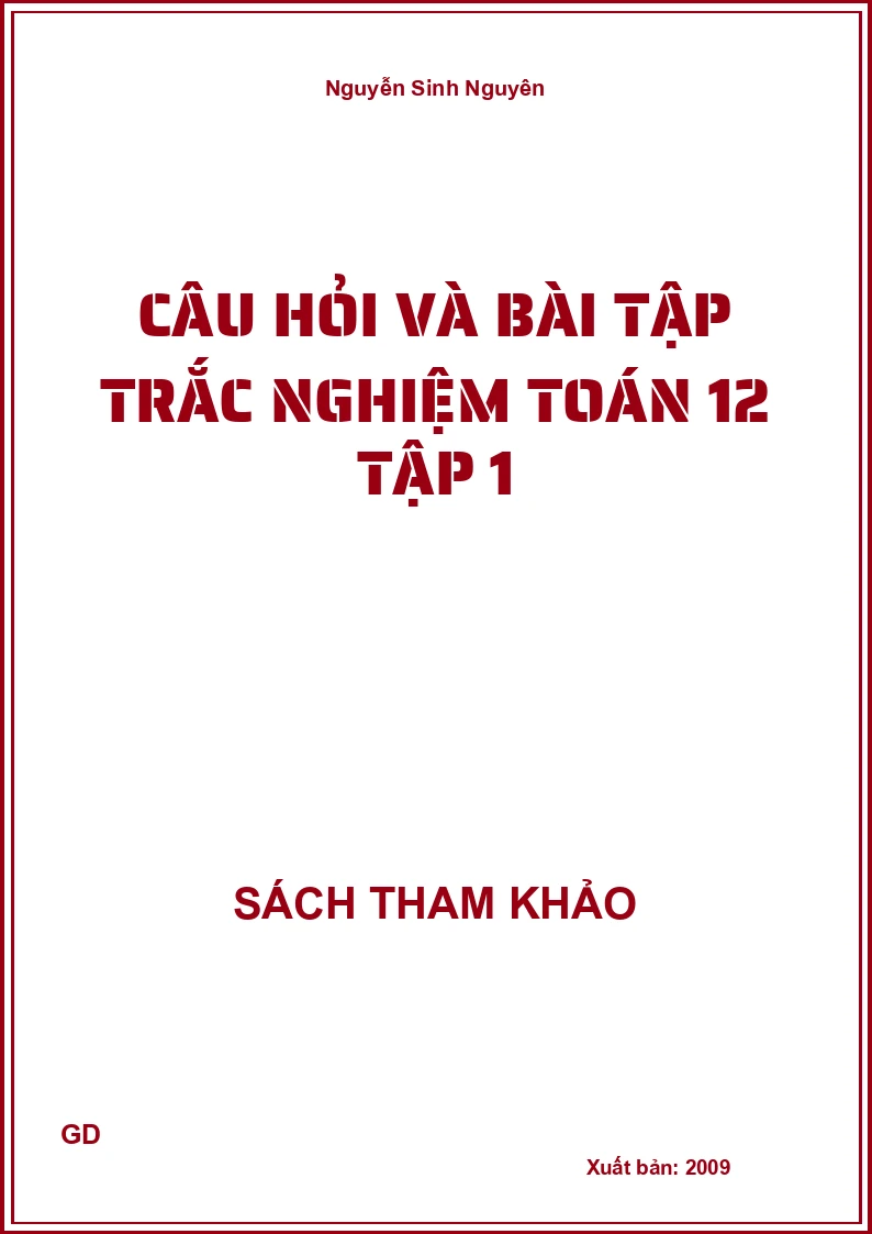 Câu hỏi và bài tập trắc nghiệm toán 12 tập 1