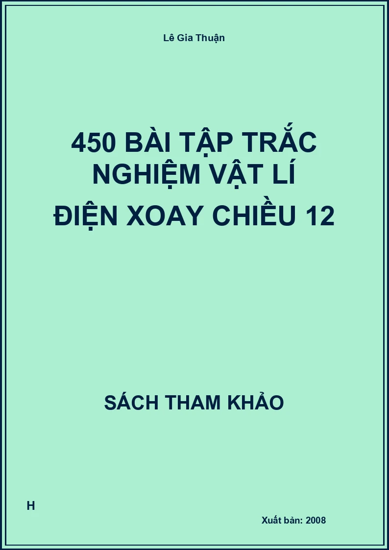 450 bài tập trắc nghiệm vật lí điện xoay chiều 12