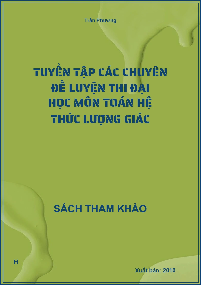 Tuyển tập các chuyên đề luyện thi đại học môn toán hệ thức lượng giác