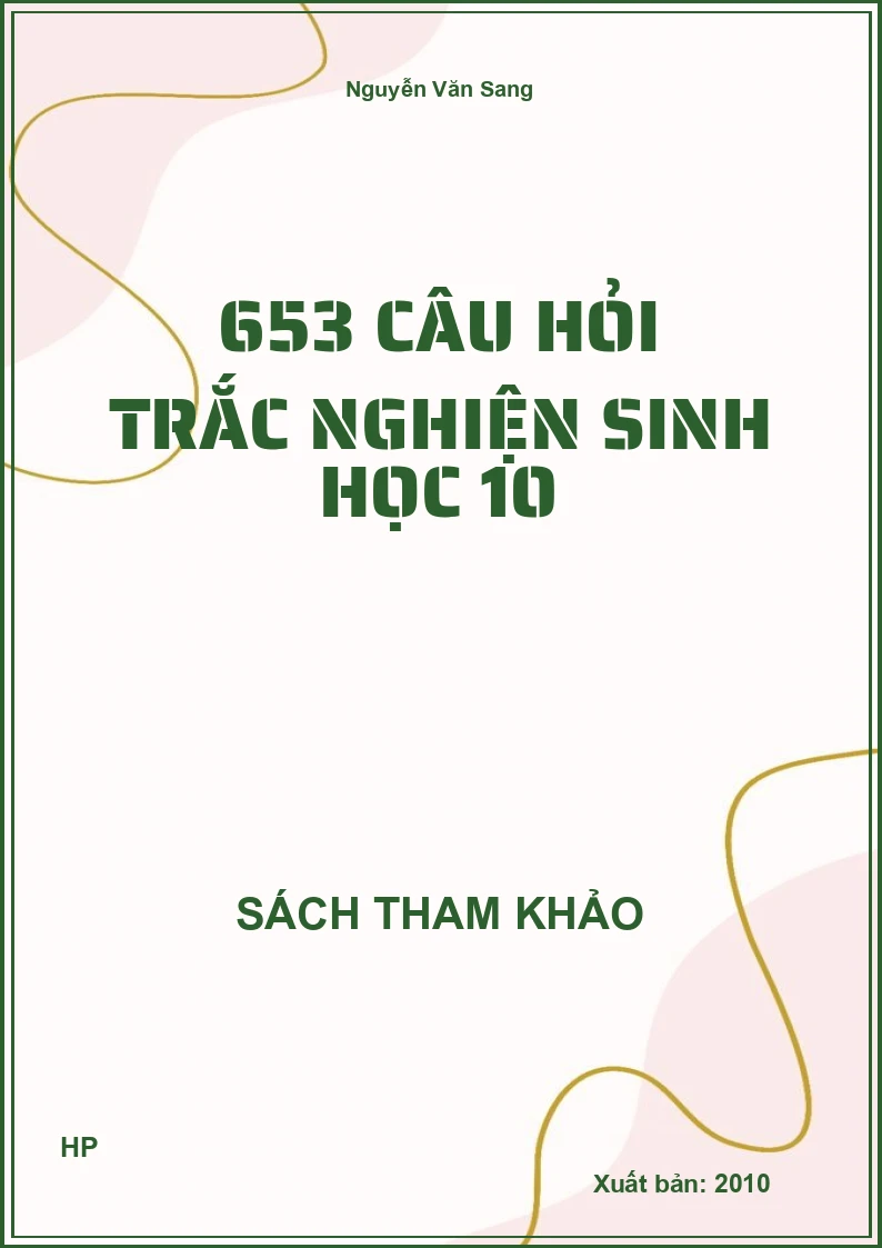 653 câu hỏi trắc nghiện sinh học 10