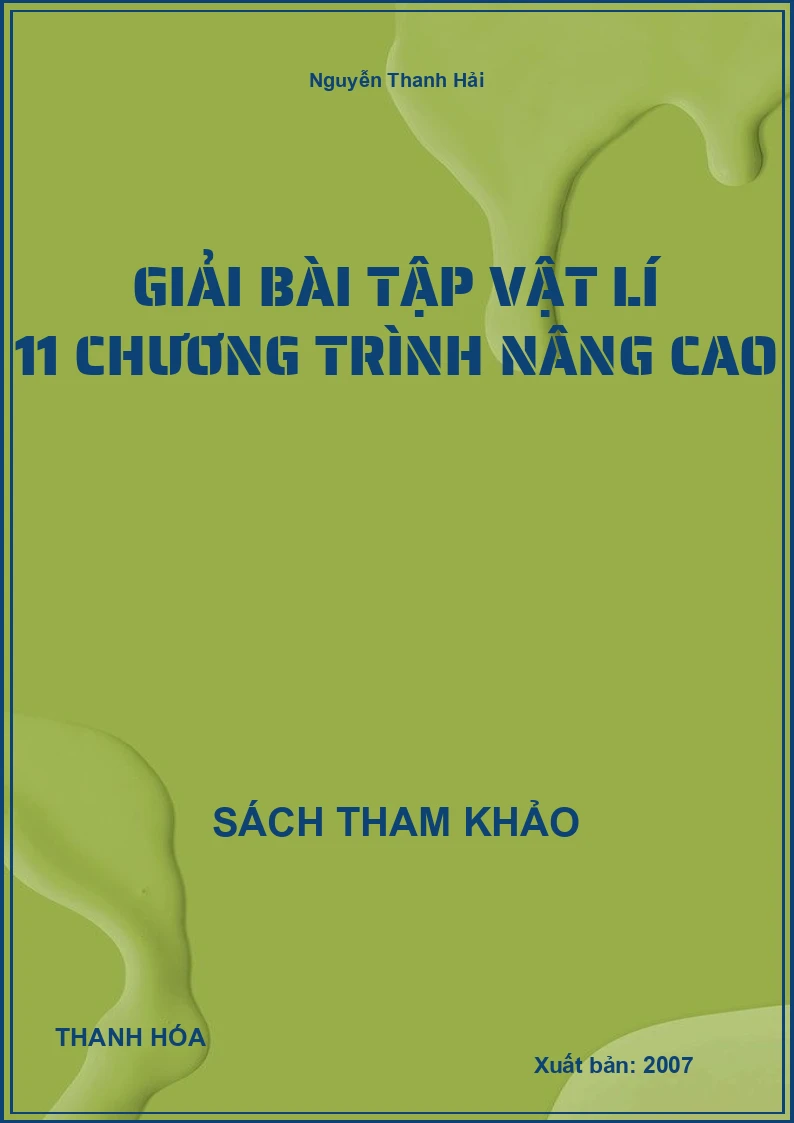 Giải bài tập vật lí 11 chương trình nâng cao