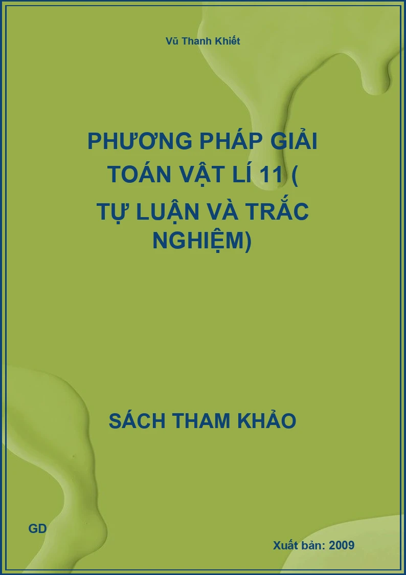 Phương pháp giải toán vật lí 11 ( tự luận và trắc nghiệm)
